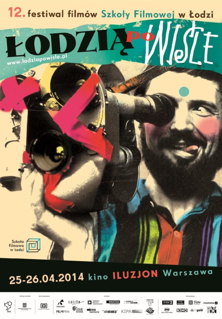 12. Festiwal Filmów Szkoły Filmowej w Łodzi „Łodzią po Wiśle“ 25-26 kwietnia, Kino Iluzjon, Warszawa
