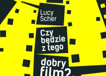 Czy będzie z tego dobry film?
