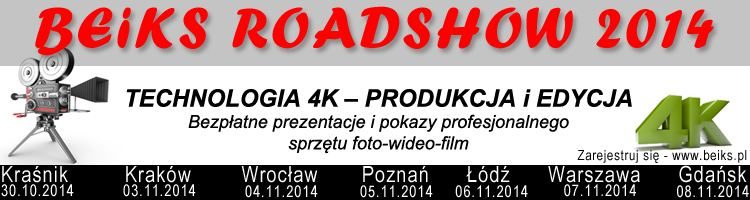 BEiKS RoadShow 2014 IX Edycja – Technologia 4K – Produkcja i Emisja