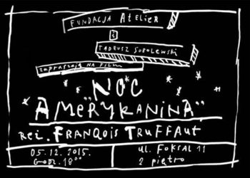 TADEUSZ SOBOLEWSKI I FUNDACJA ATELIER ZAPRASZAJĄ NA FILM