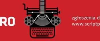 RUSZA KONKURS SCENARIUSZOWY SCRIPT PRO 2016