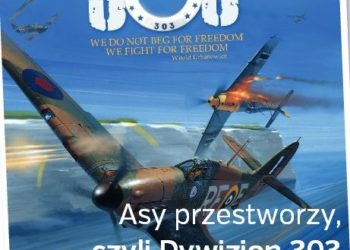 Asy przestworzy, czyli Dywizjon 303