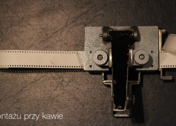 O montażu przy kawie