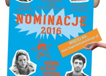 NOMINACJE DO NAGRODY im. ZBYSZKA CYBULSKIEGO 2016
