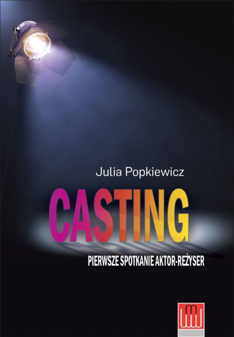 „Casting. Pierwsze spotkanie aktor-reżyser” – książka na rynku od 12 kwietnia
