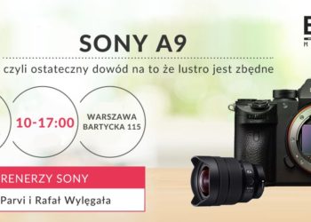 Sony a9 – czyli ostateczny dowód na to, że lustro jest zbędne