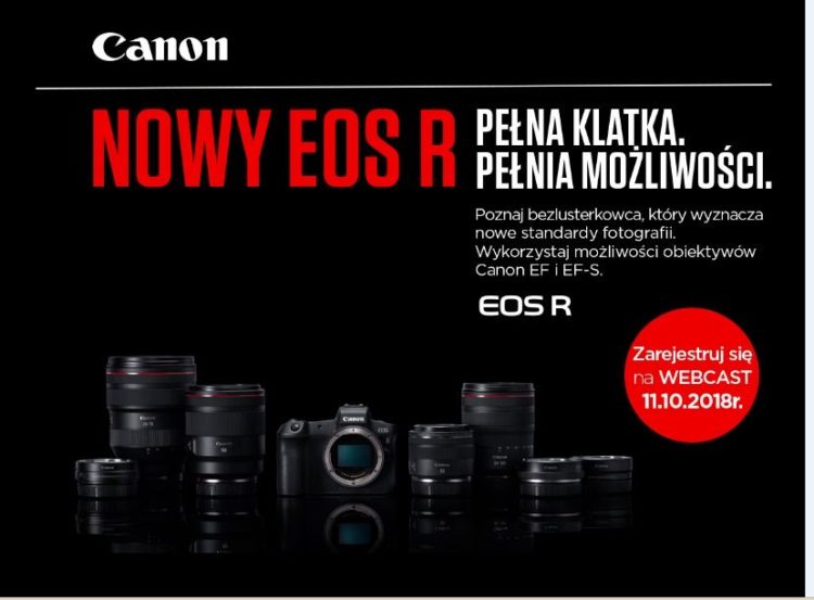 Canon EOS R | WEBCAST | Wszystko o nowym systemie. Zapisz się już dziś!