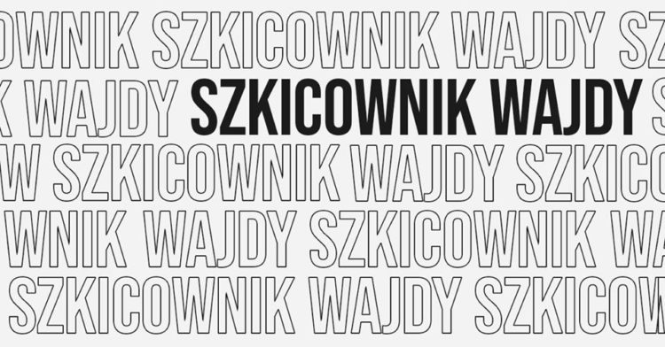 SZKICOWNIK WAJDY