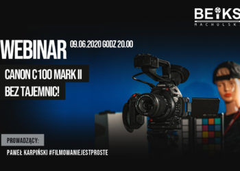 Beiks Webinar – Canon C100 Mark II bez tajemnic!