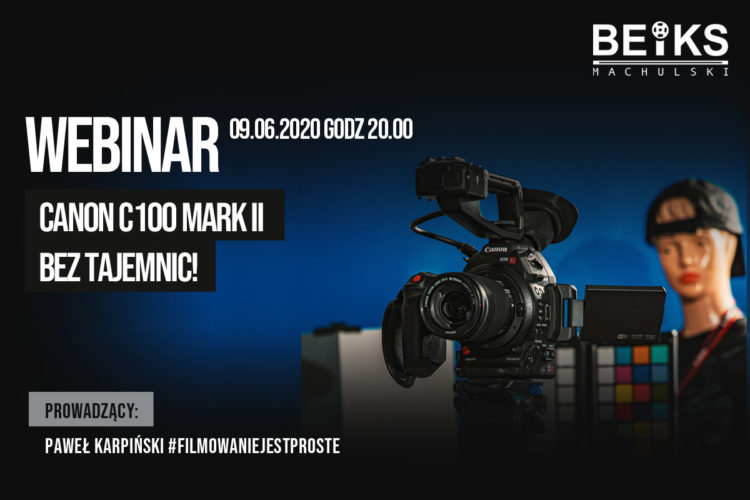 Beiks Webinar – Canon C100 Mark II bez tajemnic!
