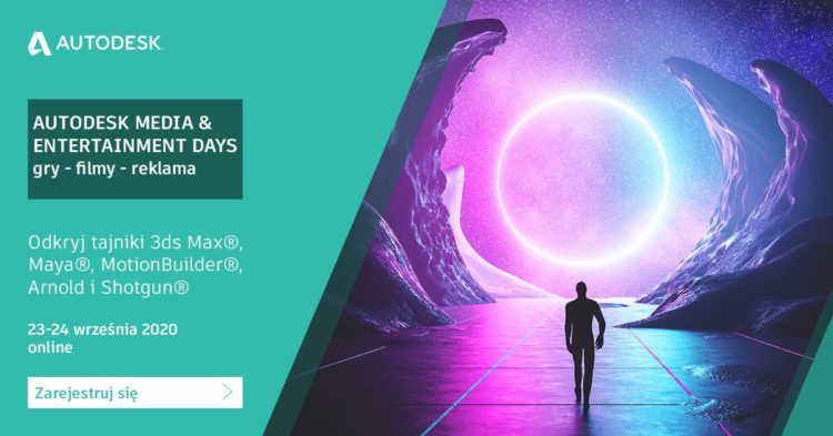Wirtualna konferencja dla twórców gier, animacji i efektów specjalnych – Autodesk Media & Entertainment Days
