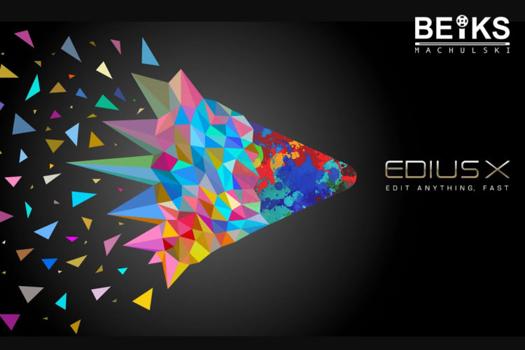 Już w ofercie BEIKS nowy EDIUS X PRO