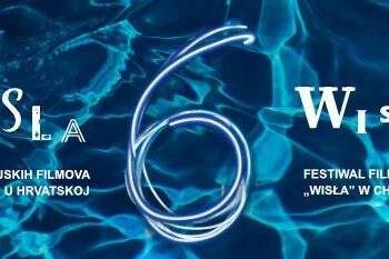 FESTIWAL FILMÓW POLSKICH „WISŁA” WRACADO CHORWACJI!