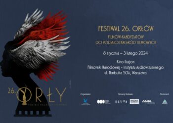 Festiwal 26. Orłów Najlepsze filmy w wyścigu po nagrody Polskiej Akademii Filmowej od 8 stycznia do 3 lutego 2024 w kinie Iluzjon w Warszawie