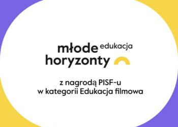 Edukacja Młode Horyzonty z nagrodą Polskiego Instytutu Sztuki Filmowej