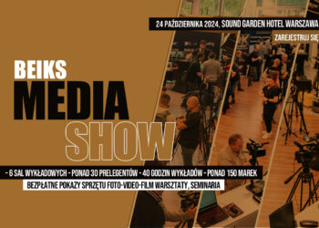 BEIKS MEDIA SHOW 2024 – Bezpłatne Pokazy Sprzętu Foto-Video-Film
