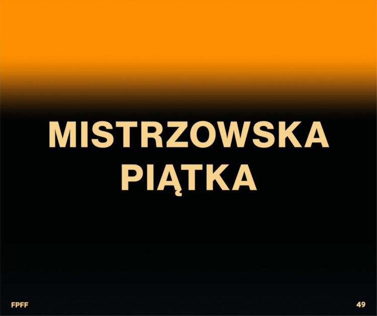 Mistrzowska Piątka na 49. FPFF
