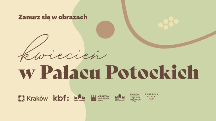 Zanurz się w obrazach – kwiecień w Pałacu Potockich